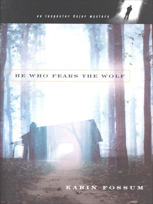 Title details for He Who Fears the Wolf by Karin Fossum - Wait list